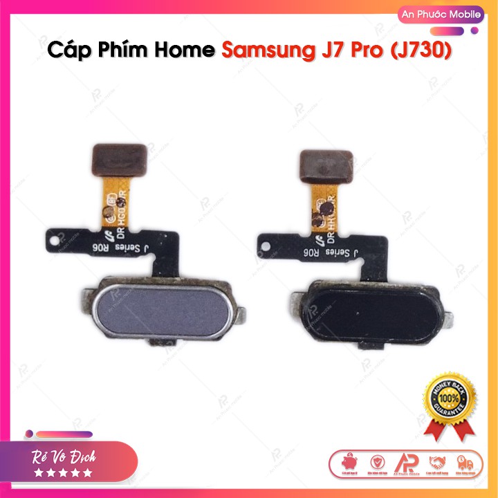 Cáp Phím Home Samsung J7 Pro / J730 - Dây Cáp Nút Home Điện Thoại Samsung Galaxy Zin Bóc Máy