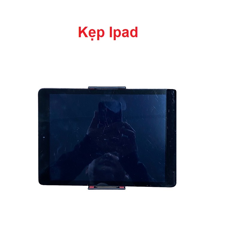 Đầu Kẹp Ipad, Đỡ Điện Thoại - Giữ Chắc Các Loại Máy Tính Bảng Galaxy Tab - Có Khớp Xoay Tiện Dụng