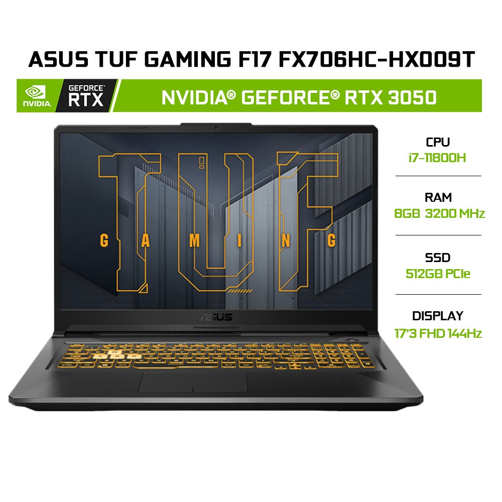 [ELMALL300K GIẢM 300K] Laptop ASUS TUF F17 FX706HC-HX009T i7-11800H 8GB 512GB RTX 3050 17.3' 144Hz W10