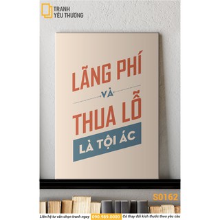 Tranh văn phòng tạo động lực - lãng phí và thua lỗ là tội ác