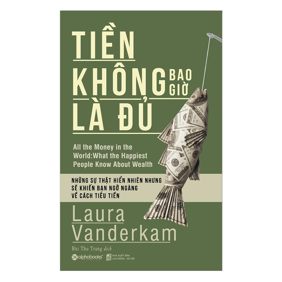 Sách - Tiền Không Bao Giờ Là Đủ (Tái Bản 2018)