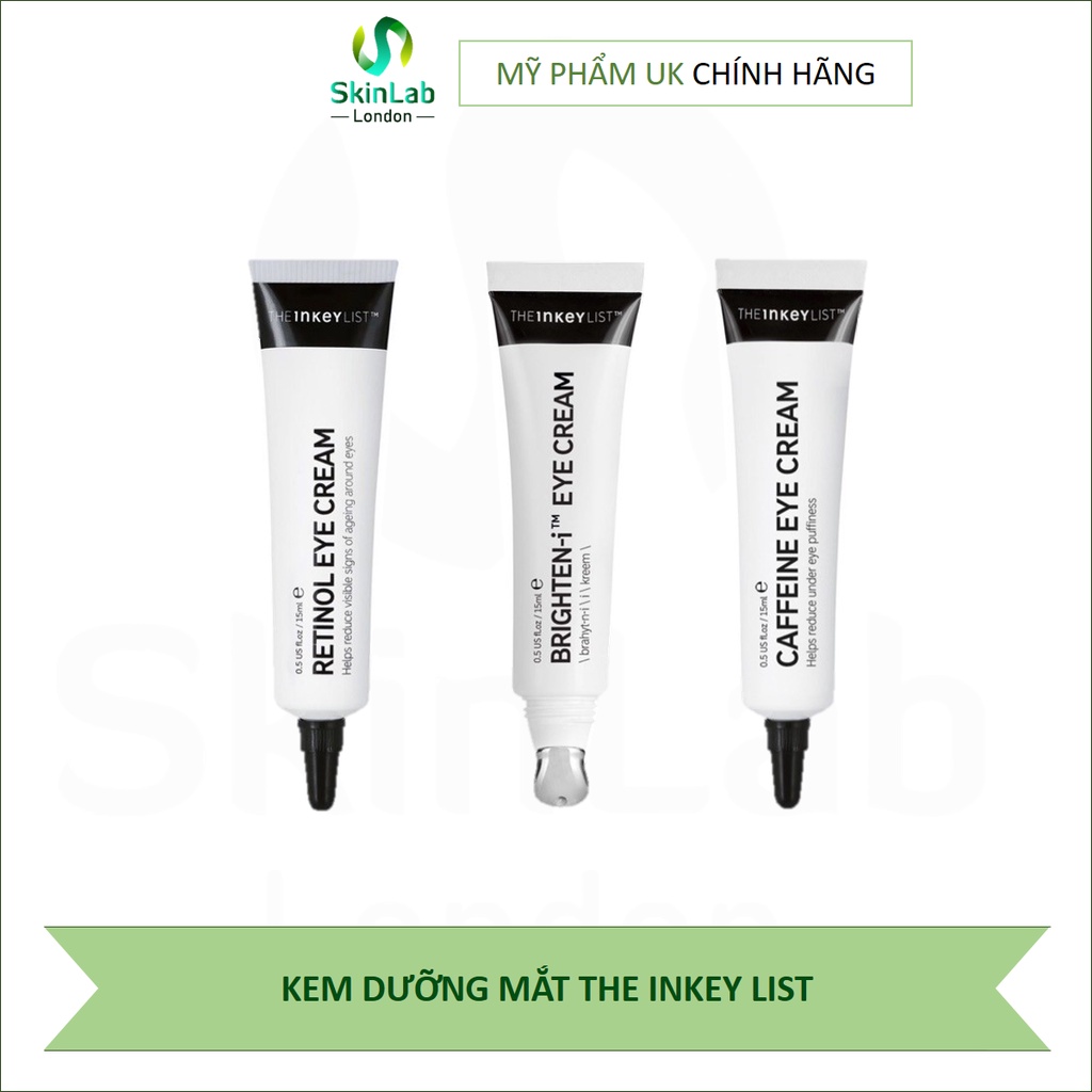 KEM DƯỠNG MẮT THE INKEY LIST RETINOL/ BRIGHTEN/ CAFFEINE – 15ML (Bill Anh)
