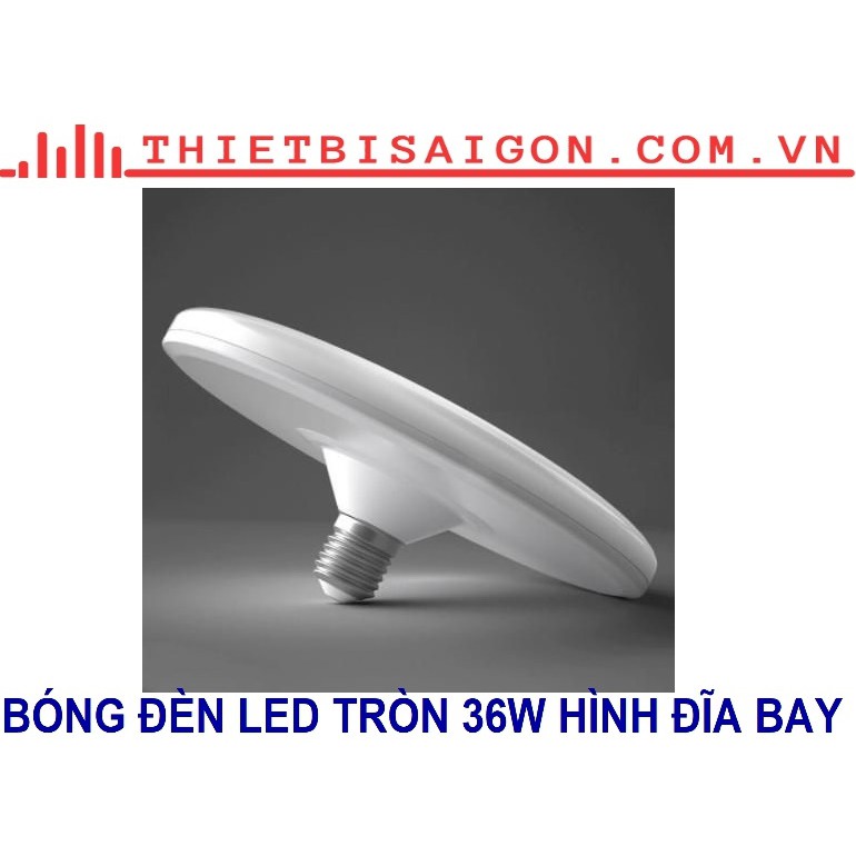 BÓNG ĐÈN LED TRÒN 36W HÌNH ĐĨA BAY
