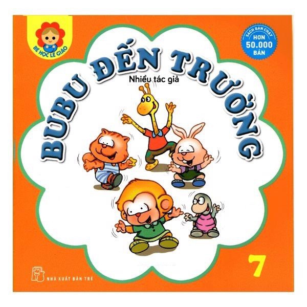 Sách Bé Học Lễ Giáo Bubu Tập 7: Bubu Đến Trường