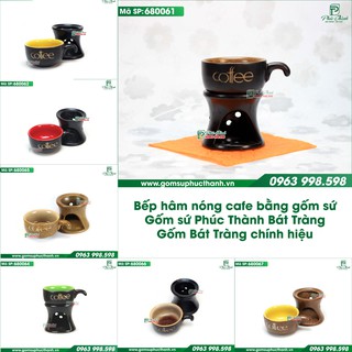 Bếp đun hâm nóng cafe bằng gốm sứ Bát Tràng