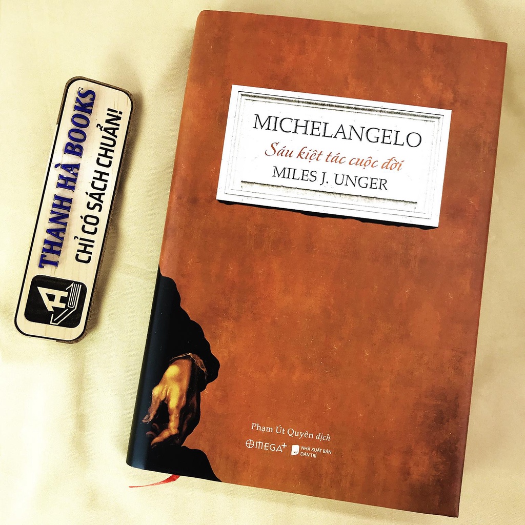 Sách - MICHELANGELO - Sáu Kiệt Tác Cuộc Đời