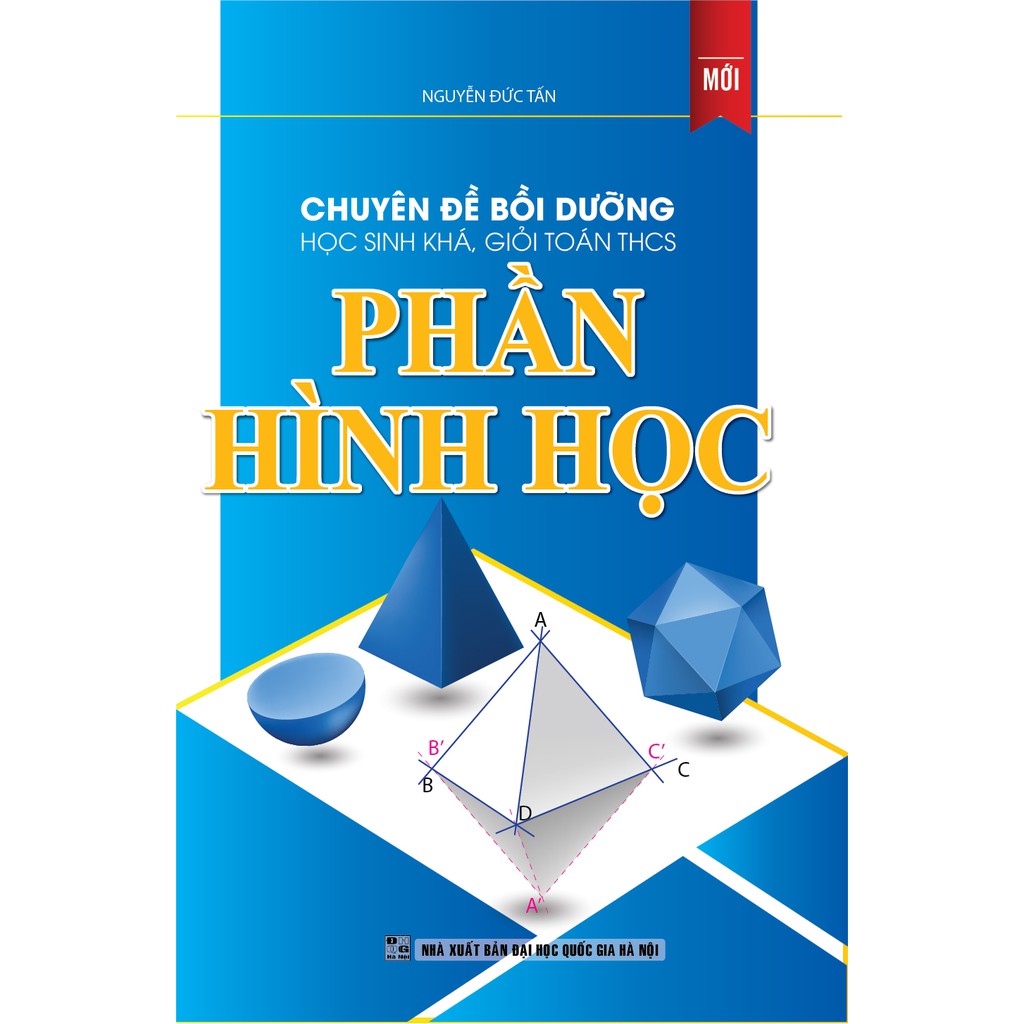 Sách - Chuyên đề bồi dưỡng học sinh khá, giỏi Toán THCS - Phần Hình học