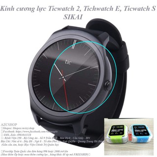Ticwatch 2, Ticwatch S, Ticwatch E - Kính cường lực Sikai cho Ticwatch2ES