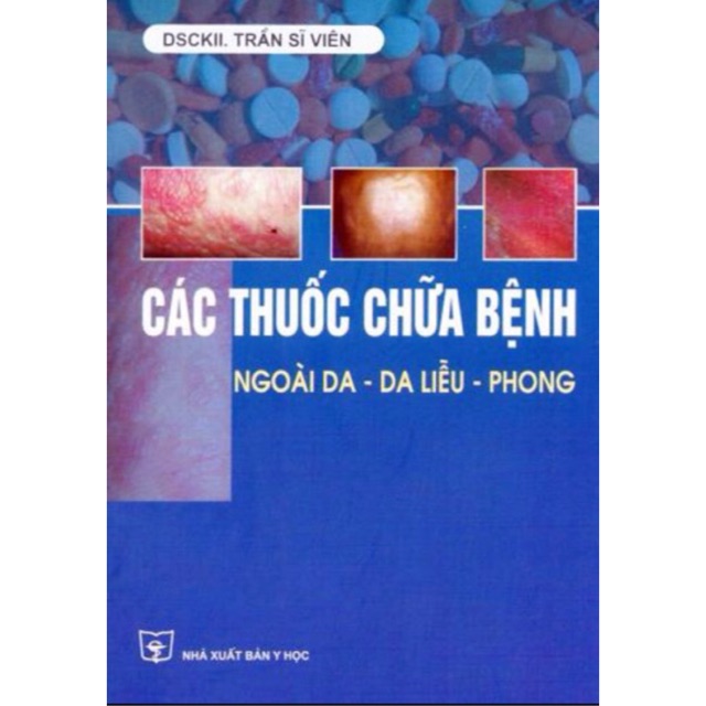 Sách - Các thuốc chữa bệnh ngoài da - da liễu - phong