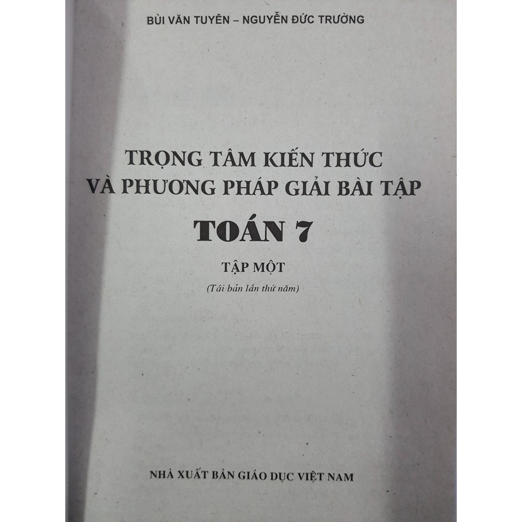 Sách - Trọng tâm kiến thức và phương pháp giải bài tập Toán 7 (Tập 1)