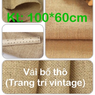 VẢI BỐ THÔ TRANG TRÍ(vintage)KT:60*100cm