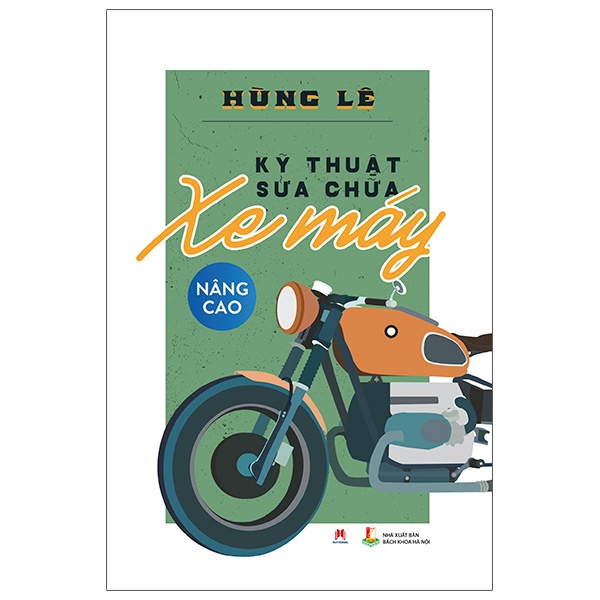 Sách -Kỹ Thuật Sữa Chữa Xe Máy Nâng Cao (Tái Bản 2020) (HH)