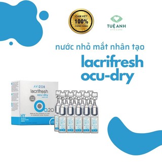 NƯỚC MẮT NHÂN TẠO  AVIZOR LACRIFRESH OCU-DRY 0,20% bôi trơn  và  làm dịu các triệu chứng khô mắt mỏi mắt
