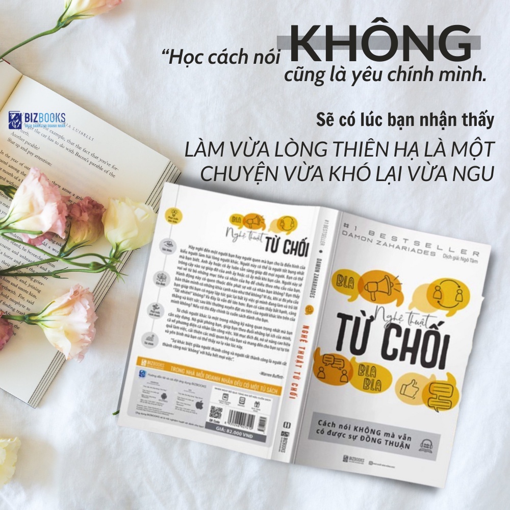 Nghệ Thuật Từ Chối - Cách Nói Không Mà Vẫn Có Được Sự Đồng Thuận - Sách Kỹ Năng Giao Tiếp