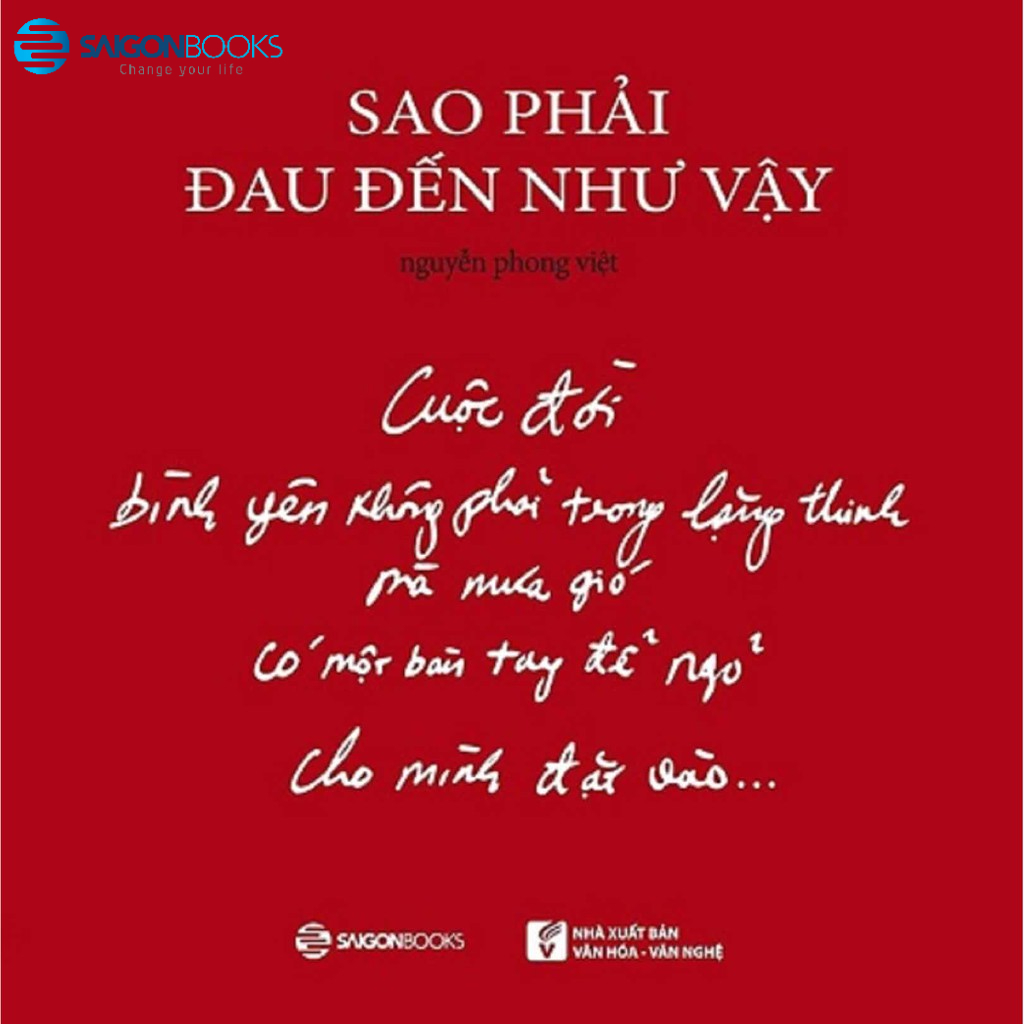 SÁCH: Sao phải đau đến như vậy - Tác giả: Nguyễn Phong Việt