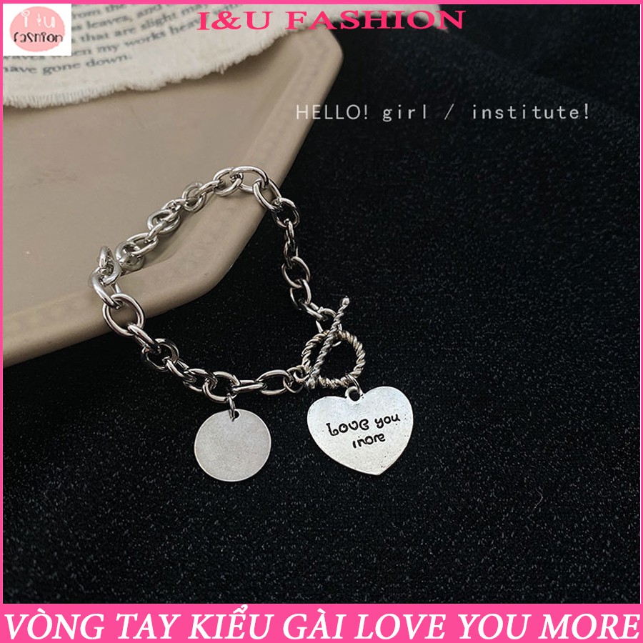 Lắc tay vòng tay nữ trái tim Love you more chất liệu kim loại với dây xích to bản cá tính , kiểu gài tiện lợi VT-31