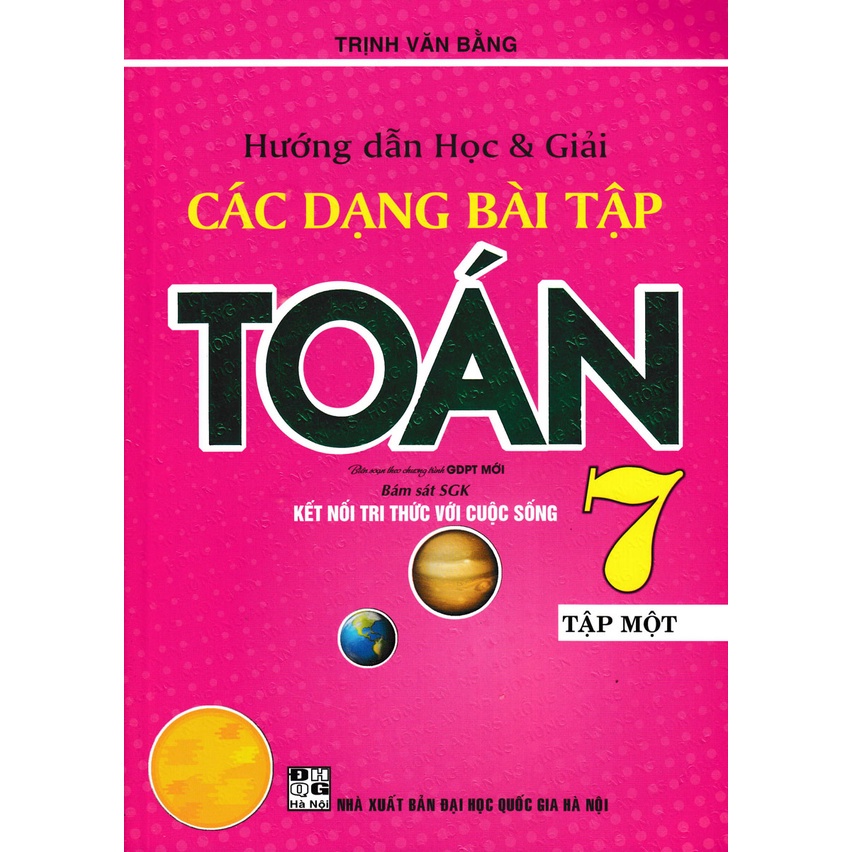 Sách  - Hướng dẫn học & giải các dạng bài tập toán 7 - tập 1 (bám sát sách giáo khoa kết nối tri thức với cuộc sống)