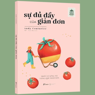 Sách - Sự đủ đầy của giản đơn - Triết lý sống từ vùng quê Nhật Bản