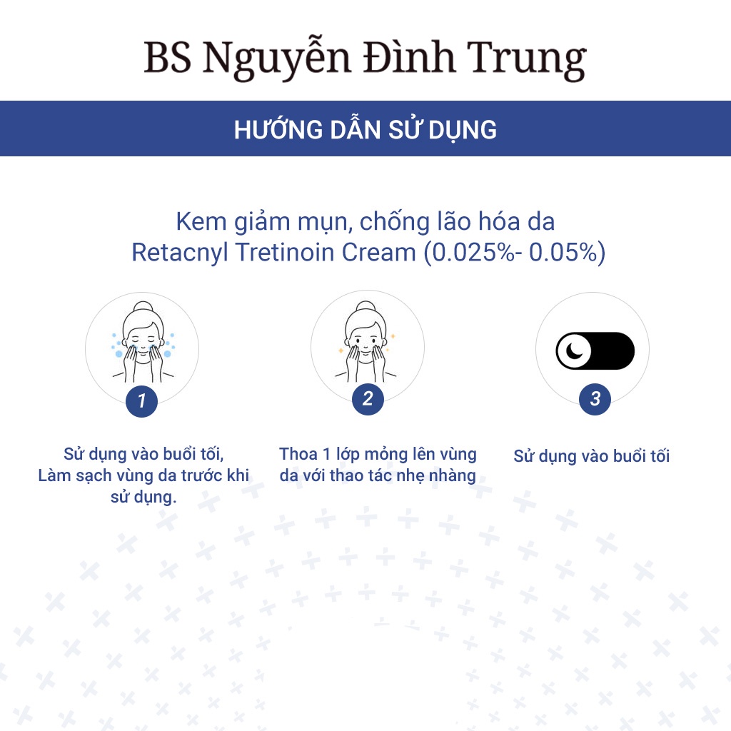 Kem Giảm Mụn, Chống Lão Hóa Da Retacnyl Tretinoin Cream  30g - BS Nguyễn Đình Trung