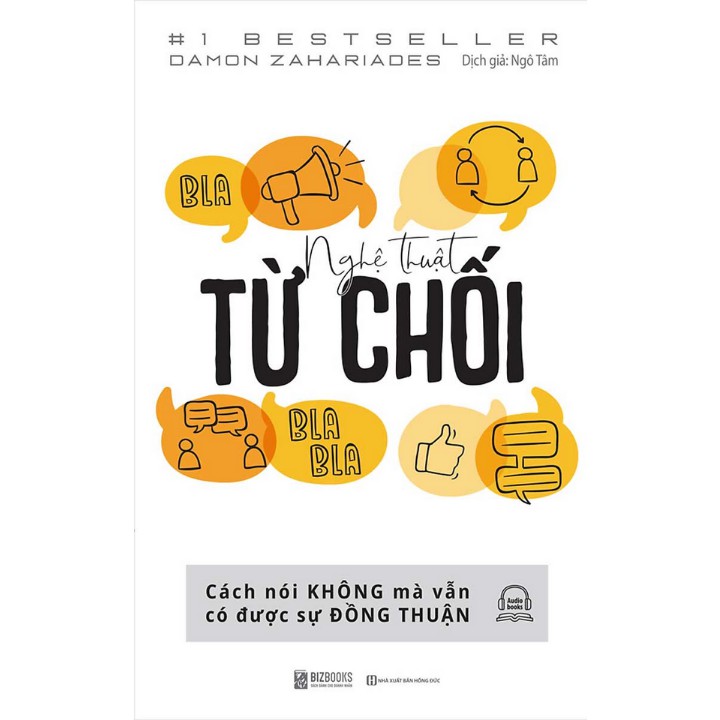 Sách - Nghệ thuật từ chối – Cách nói không mà vẫn có được đồng thuận
