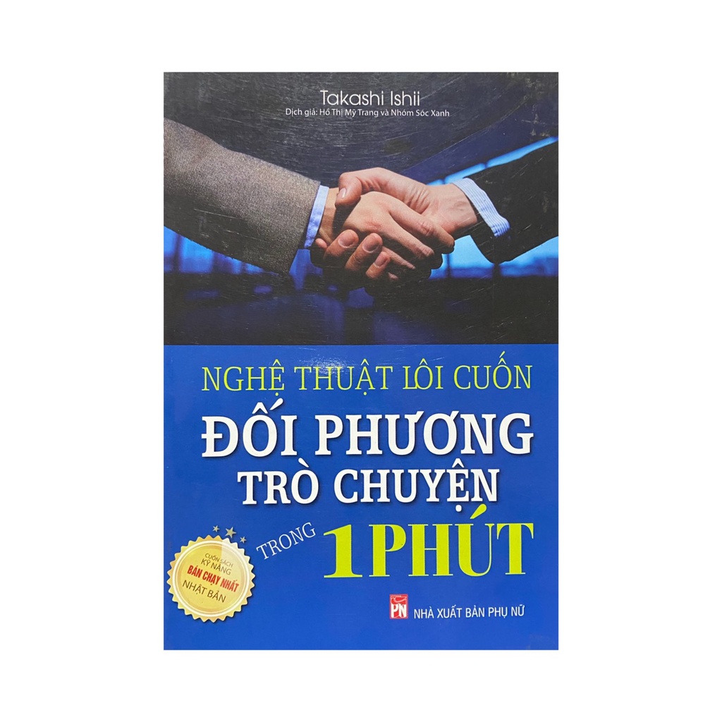 Sách - Nghệ thuật lôi cuốn đối phương trò chuyện trong 1 phút ( NXB Phụ Nữ )