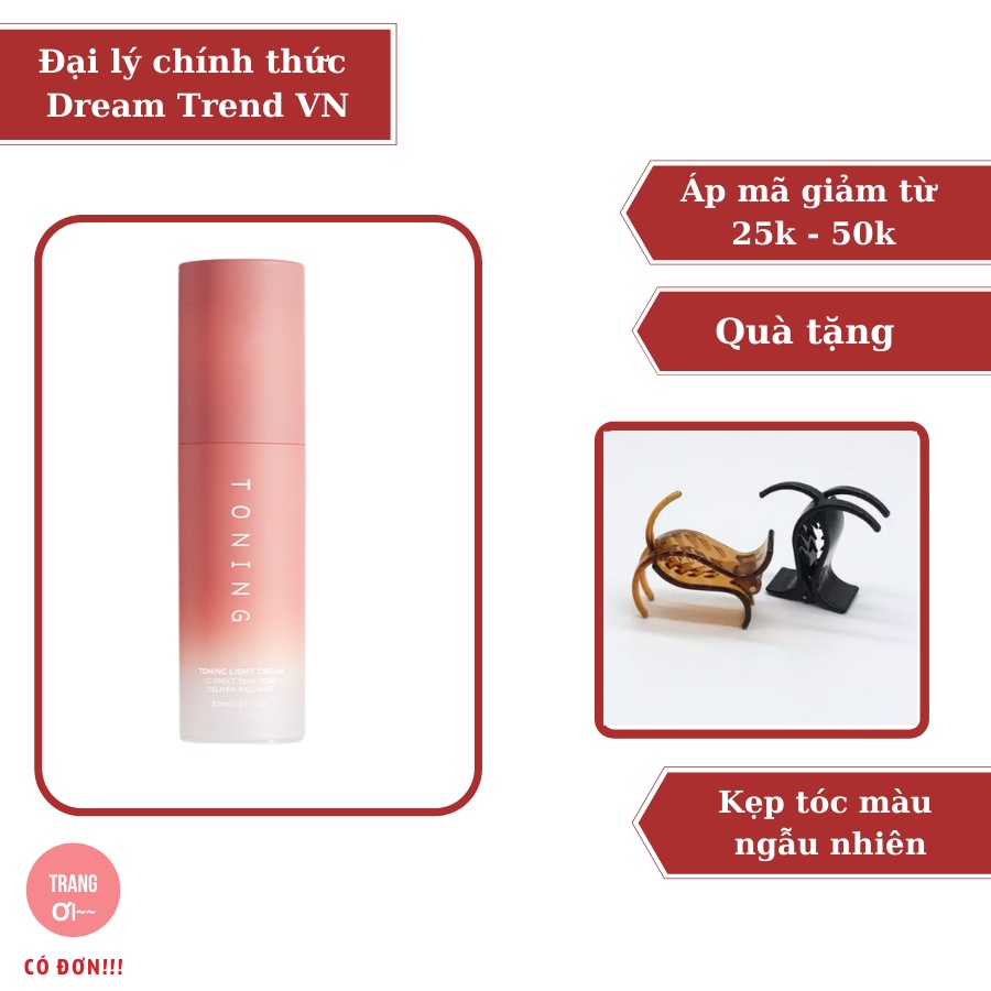 Áp mã 25k - KEM LƯỜI nâng tone da trắng sáng TONING Dream Trend - Kem dưỡng nâng tone da DATE MỚI NHẤT