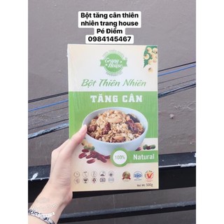 BỘT TĂNG CÂN THIÊN NHIÊN TRANG HOUSE DÀNH CHO NGƯỜI GẦY ỐM KINH NIÊN ĂN MÃI KHÔNG MẬP