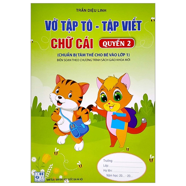 Sách Chuẩn Bị Tâm Thế Cho Bé Vào Lớp 1: Vở Tập Tô - Tập Viết Chữ Cái (Quyển 2) (Biên Soạn Theo Chương Trình SGK Mới)