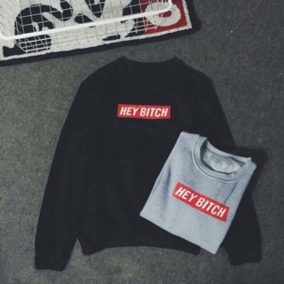Áo sweater thu đông hey bitch nam nữ