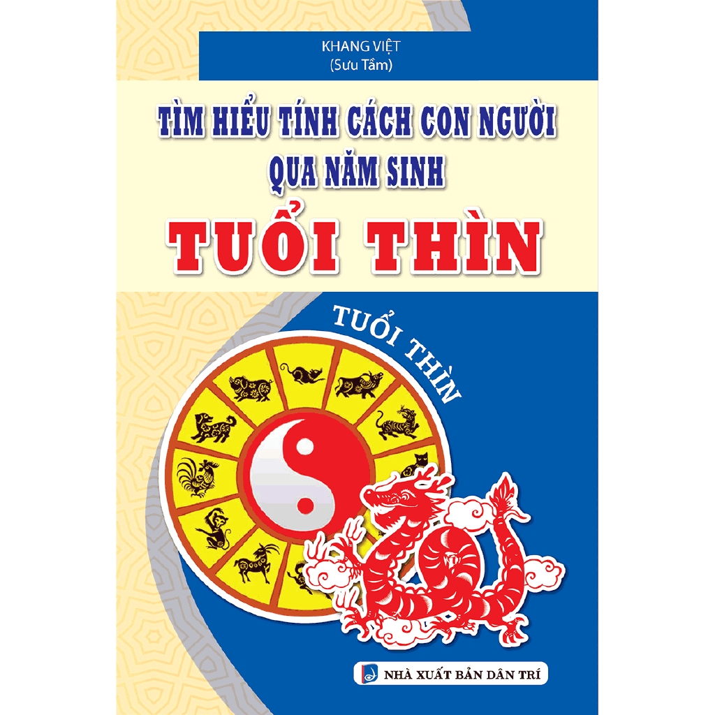 Sách - Tìm Hiểu Tính Cách Con Người Qua Năm Sinh - Tuổi Thìn