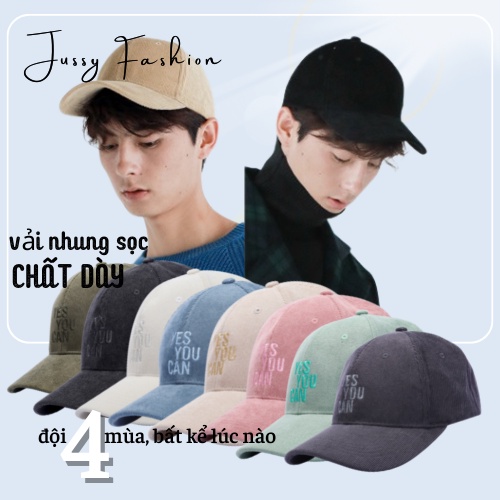 Mũ Lưỡi Trai Nam Nữ Thời Trang Jussy Nón Lưỡi Trai Yes You Can Chất Vải Nhung Gân Dày Form Nón Unisex Nhiều Màu Hot
