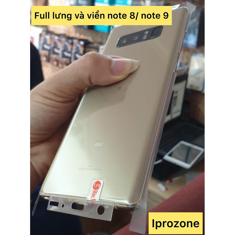 Tấm dán PPF full lưng + viền cho SamSung Note 8 / Note 9 / S9 plus / S10 / S10 plus / S10 5G Tự Phục Hồi Vết Xước