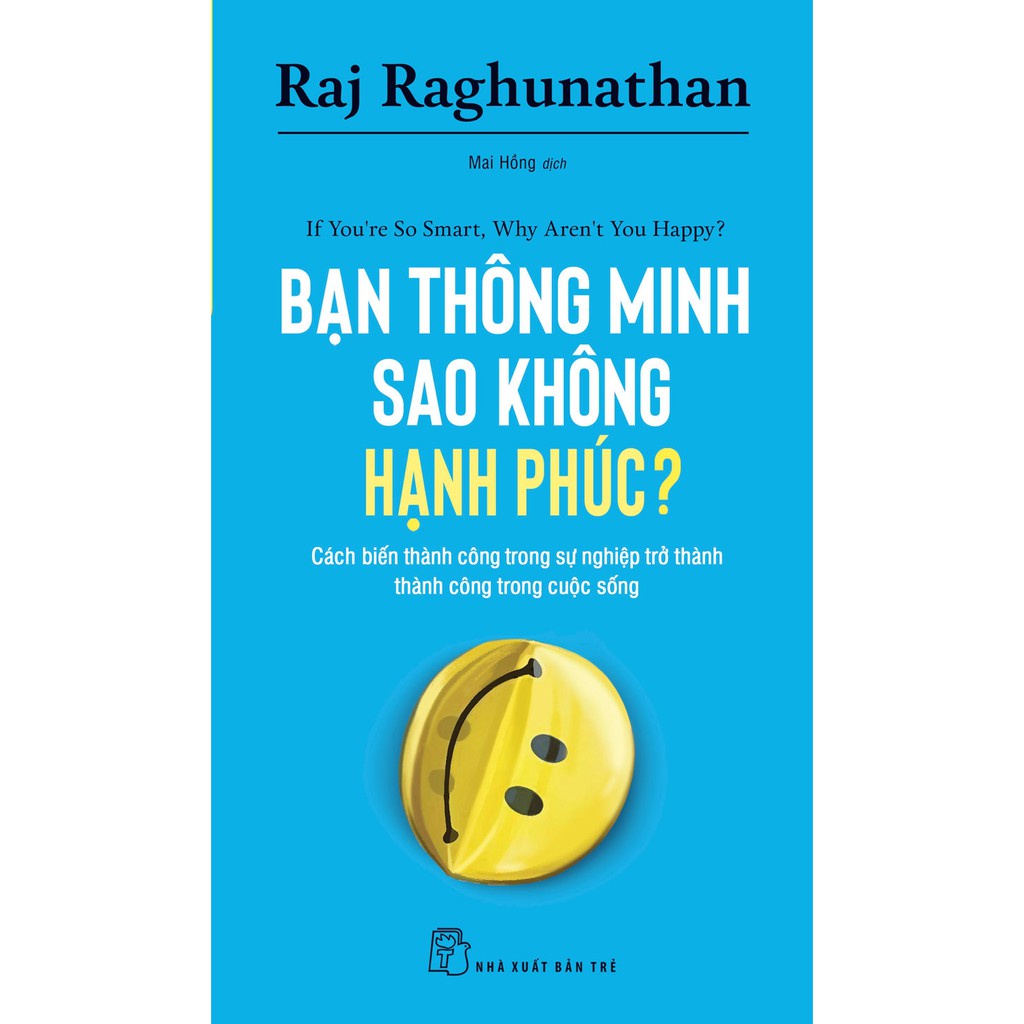 Sách - Bạn Thông Minh Sao Không Hạnh Phúc? - NXB Trẻ