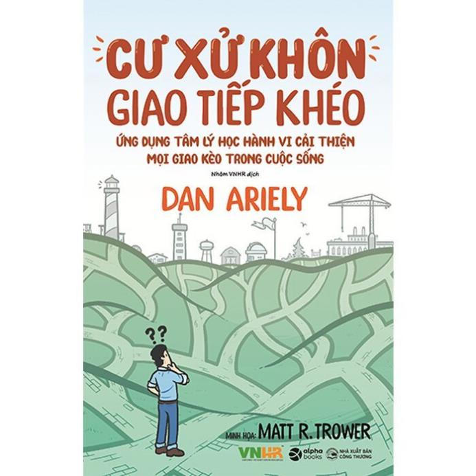 Sách- Cư Xử Khôn Giao Tiếp Khéo - AlphaBooks