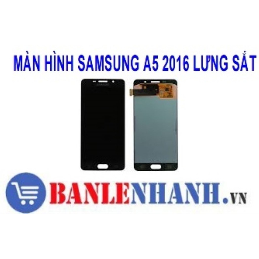 MÀN HÌNH SAMSUNG A5 2016 LƯNG SẮT