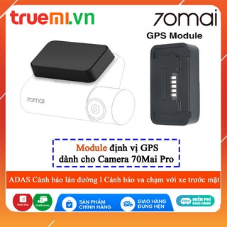 Sẵn Bản Quốc Tế-Modul GPS 70Mai | Gắn được cho 70Mai lite & Pro - Hiển thi tốc độ của xe