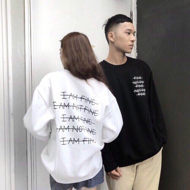 Áo Sweater Nỉ IM FINE IM NOT FINE Dáng Rộng Unisex Nam Nữ