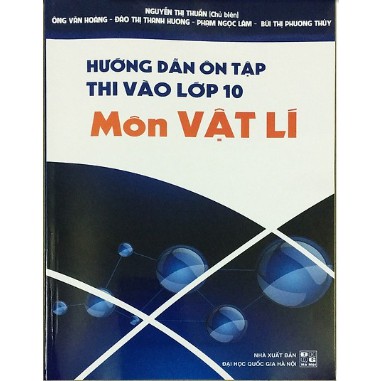 Sách - Hướng dẫn ôn tập thi vào lớp 10 môn Vật lý