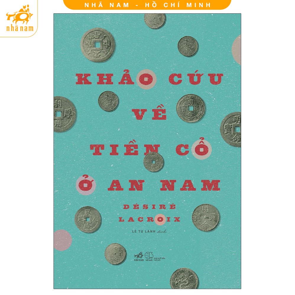 Sách - Khảo cứu về tiền cổ ở An Nam (Nhã Nam HCM)