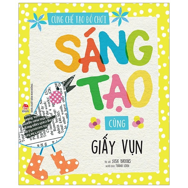 Sách - Cùng Chế Tạo Đồ Chơi: Sáng Tạo Cùng Giấy Vụn