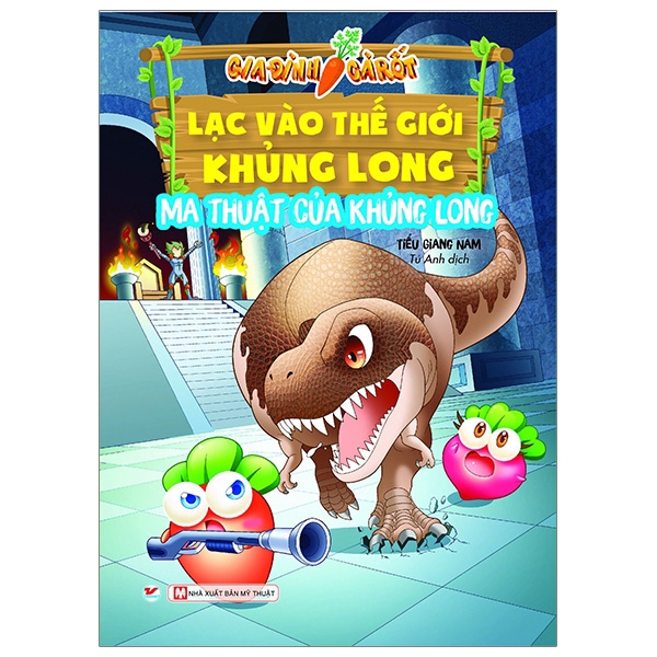 Sách - Gia Đình Cà Rốt - Lạc Vào Thế Giới Khủng Long - Ma Thuật Của Khủng Long