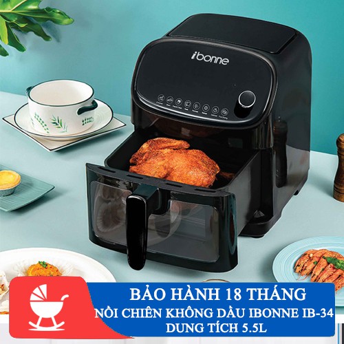 [ BẢO HÀNH 18 THÁNG ] NỒI CHIÊN KHÔNG DẦU IBONNE IB-34 DUNG TÍCH 5.5L