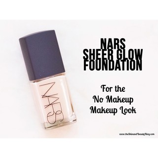 [CÓ HÓA ĐƠN LOTTEDUTYFREE] Kem nền Nars SHEER GLOW FOUNDATION 30ml