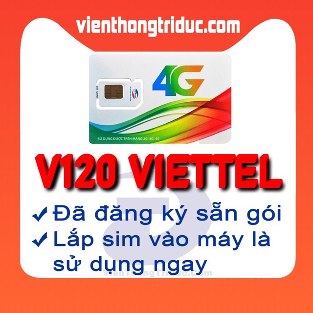 Sim 4G Viettel V120 miễn phí gọi nội mạng, 2gb ngày, 50 phút liên mạng