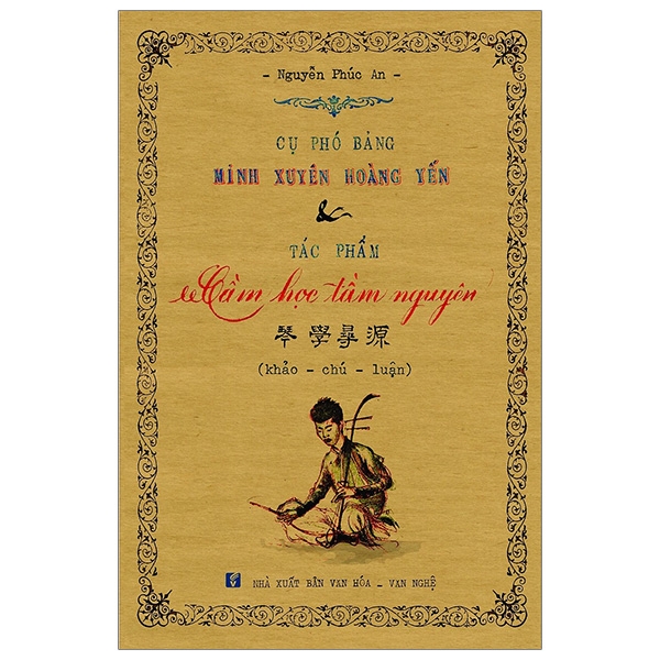 Sách Cụ Phó Bảng Minh Xuyên Hoàng Yến Và Tác Phẩm Cầm Học Tầm Nguyên