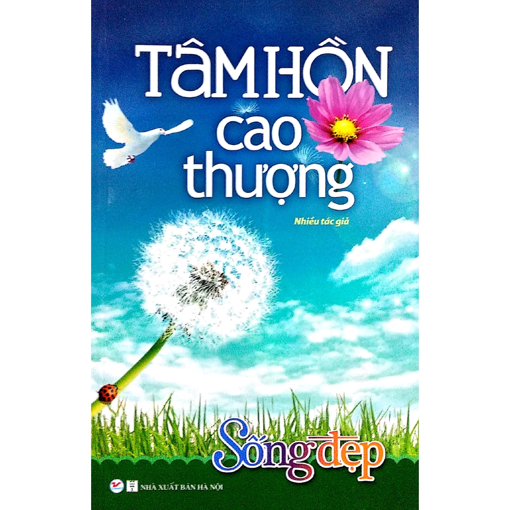 Sách - Tâm Hồn Cao Thượng - Sống Đẹp