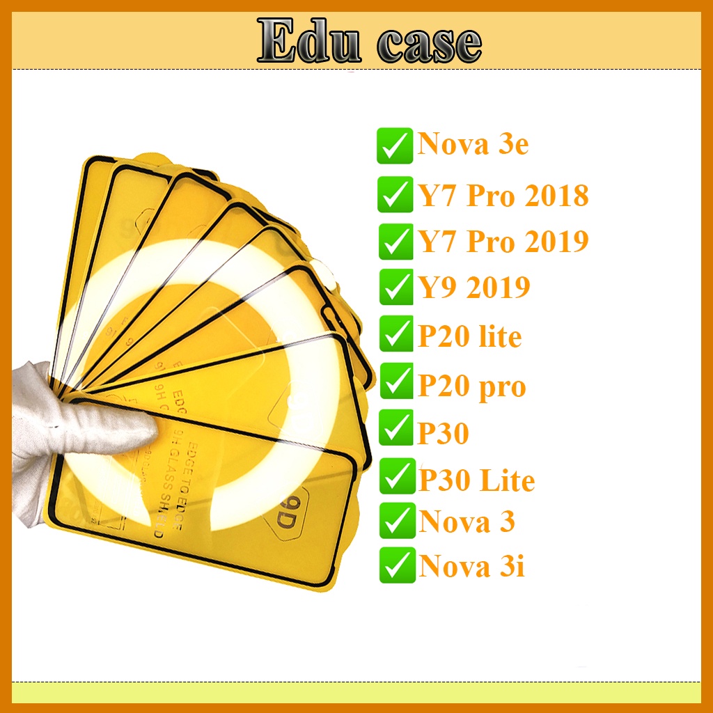 Kính Cường lực Huawei Nova 3i/ Nova 3e/ Y7 Pro 2018/ Y7 pro 2019/ Y9 2019/ P20 Lite/ P20 Pro/ P30/ P30 Lite