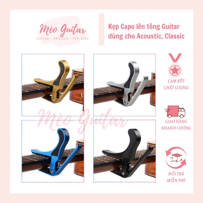 Capo Guitar dùng cho đàn Acoustic,  Classic, Ukulele kẹp lên tông đàn ghita chắc chắn, bền đẹp, chất lượng giá rẻ