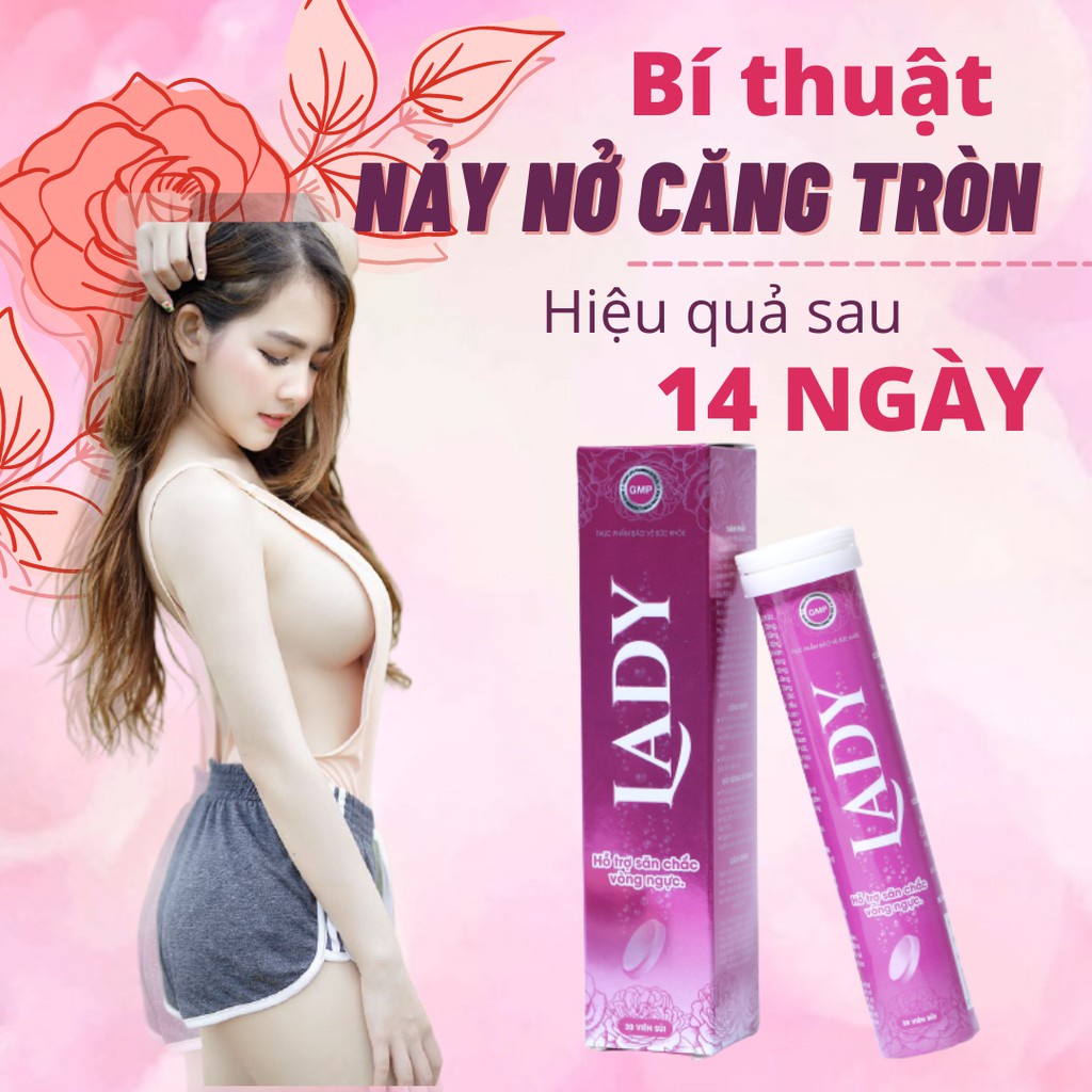 ✅ Viên Sủi Nở Ngực Lady [Chính Hãng] ✅ Chuyên Tăng Kích Thước Vòng 1 Hiệu Quả Tăng Size Săn Chắc Vòng 1 Căng Tròn