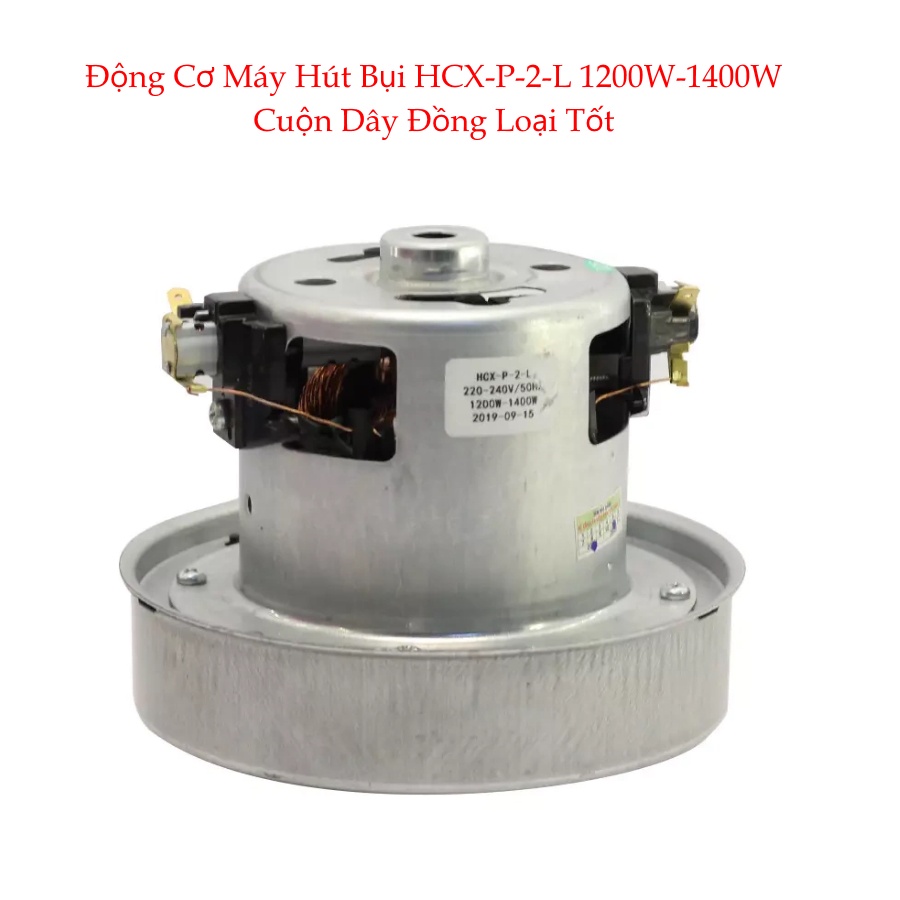 ĐỘNG CƠ MÁY HÚT BỤI HCX-P-2-L 1200W-1400W CUỘN DÂY ĐỒNG LOẠI TỐT